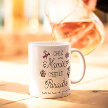 Load image into Gallery viewer, Mug Céramique - Chez ma Mamie c&#39;est le paradis - 350ml
